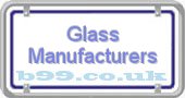 glass-manufacturers.b99.co.uk